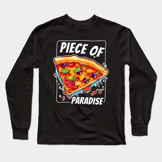 Piece Of paradise Pizza Slice Funny White Long Sleeve T-Shirt by DesignArchitect